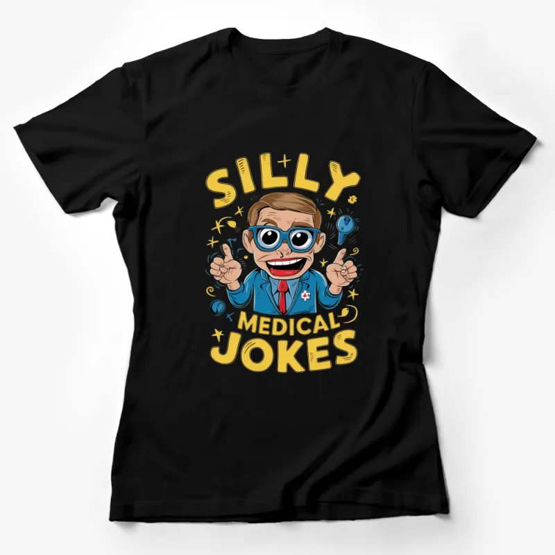 Funny Medical Jokes T-Shirt for Doctors and Nurses, Silly Humor Graphic Tee Female T-Shirt