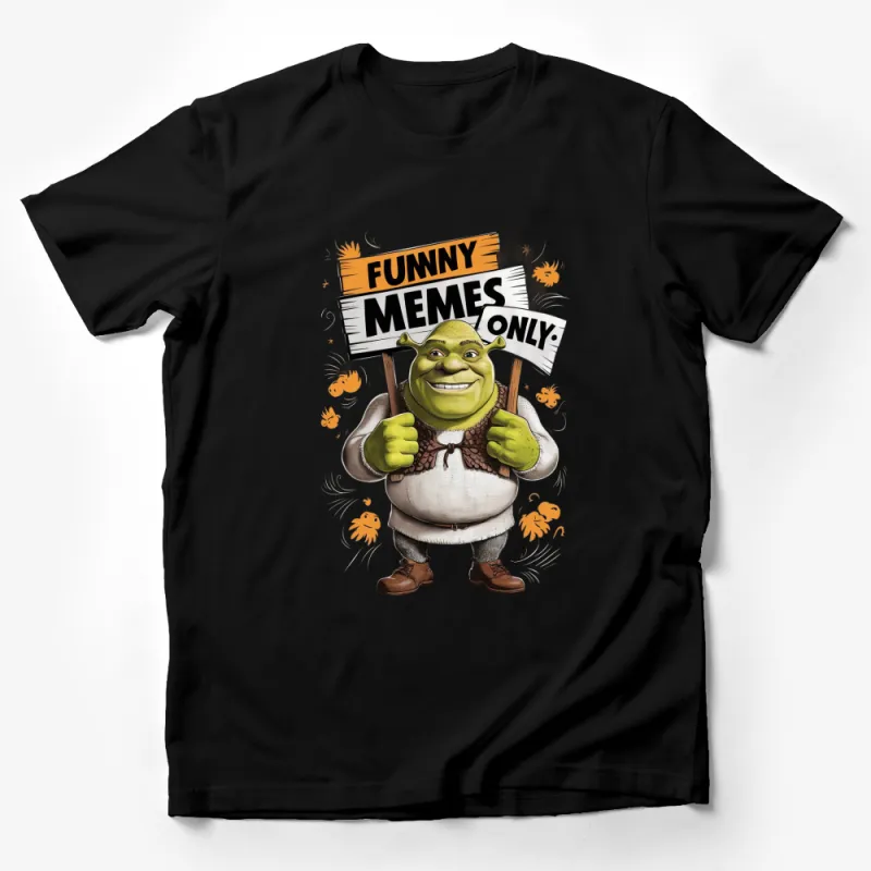 Shrek T-Shirt, Funny Memes Only, Humorous Ogre Graphic Tee, Unisex Casual Shirt Male T-Shirt