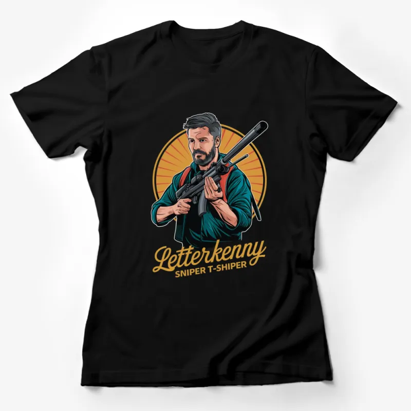 Letterkenny Sniper T-Shirt, Sniper Rifle Graphic Tee, Men's Pop Culture Shirt Female T-Shirt