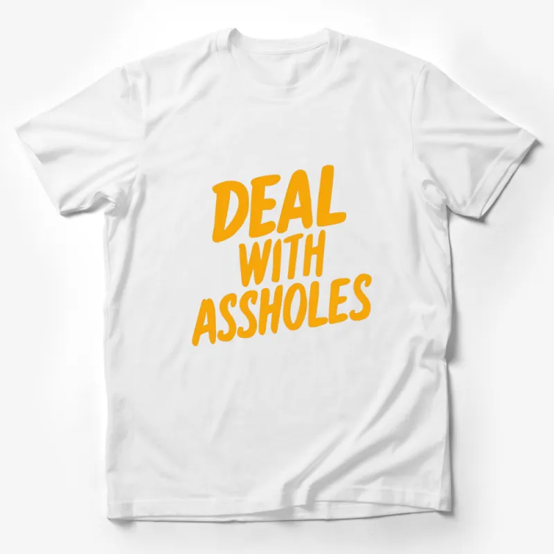 Bold Yellow Deal With Assholes T-Shirt, Funny Statement Tee, Unisex Graphic Shirt Male T-Shirt