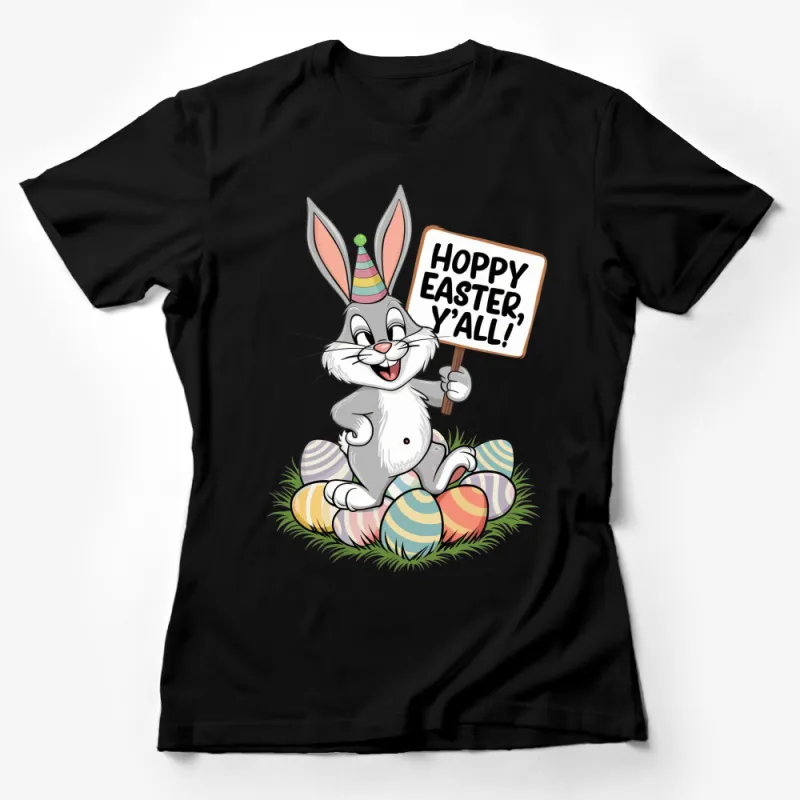 Hoppy Easter Y'all T-Shirt, Funny Rabbit Easter Egg Hunt Tee, Cute Bunny Spring Apparel Female T-Shirt