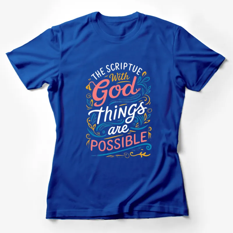 Inspirational Christian T-Shirt, With God Things Are Possible Scripture Text Design Female T-Shirt