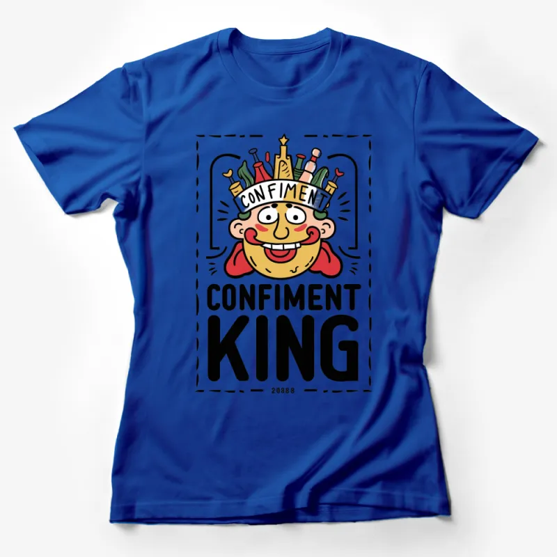 Confinement King Cartoon T-Shirt, Colorful Funny Graphic Tee, Unique Quirky Style, Unisex Apparel Female T-Shirt