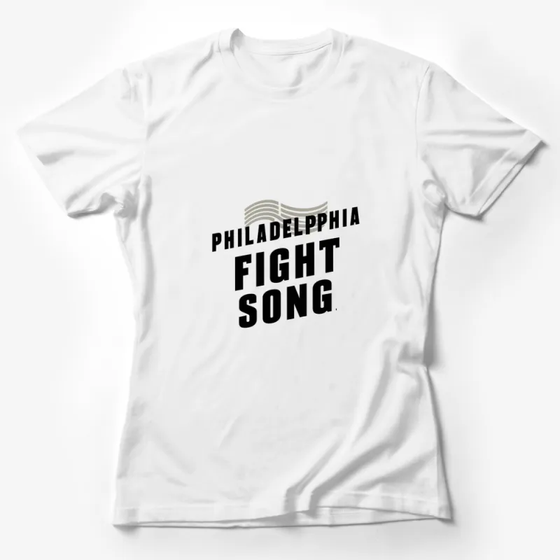 Philadelphia Fight Song Graphic T-Shirt, Black and White Text Design, Modern Urban Tee Female T-Shirt