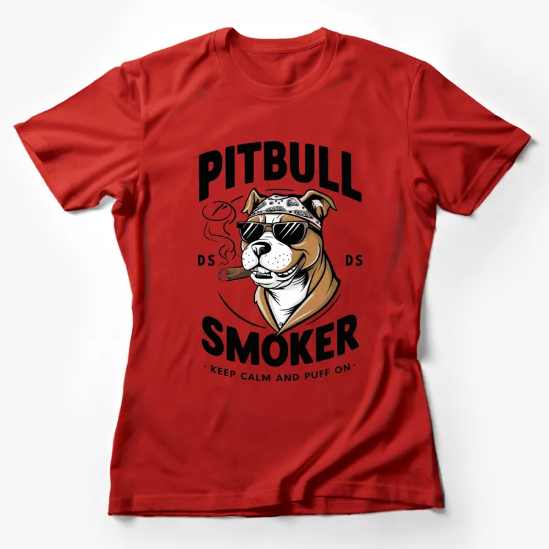 Cool Pitbull Smoker T-Shirt, Keep Calm and Puff On, Unisex Graphic Tee Female T-Shirt