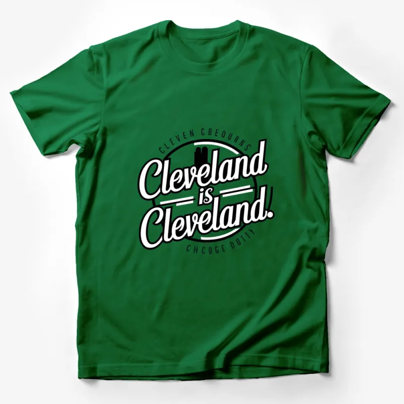 Cleveland is Cleveland Bold Text Graphic T-Shirt - Black and White City Pride Tee Male T-Shirt