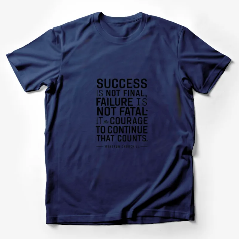 Winston Churchill Quote T-Shirt, Success is Not Final Inspirational Black and White Tee Male T-Shirt