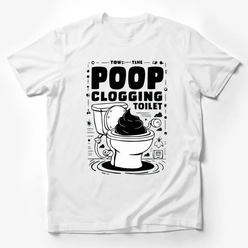 Funny Toilet Humor T-Shirt, Poop Clogging Toilet Graphic Tee, Unisex Gift Idea Male T-Shirt