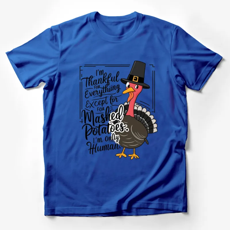 Funny Thanksgiving T-Shirt, Turkey Graphic Tee, I'm Thankful Except For Mashed Potatoes Male T-Shirt