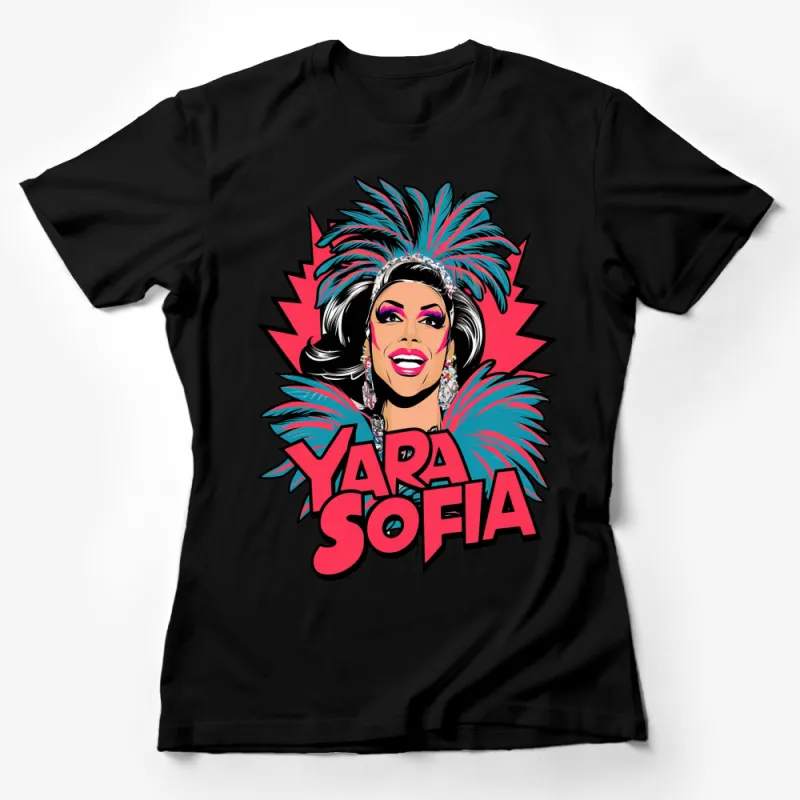 Yara Sofia Inspired Colorful Drag Queen T-Shirt, Pop Art Style, Vibrant Fashion Top Female T-Shirt