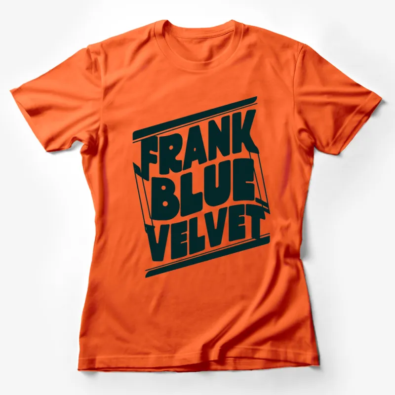 Frank Blue Velvet Graphic Tee, Bold Typography, Men's Fashion T-Shirt, Urban Street Style, Casual Wear Female T-Shirt