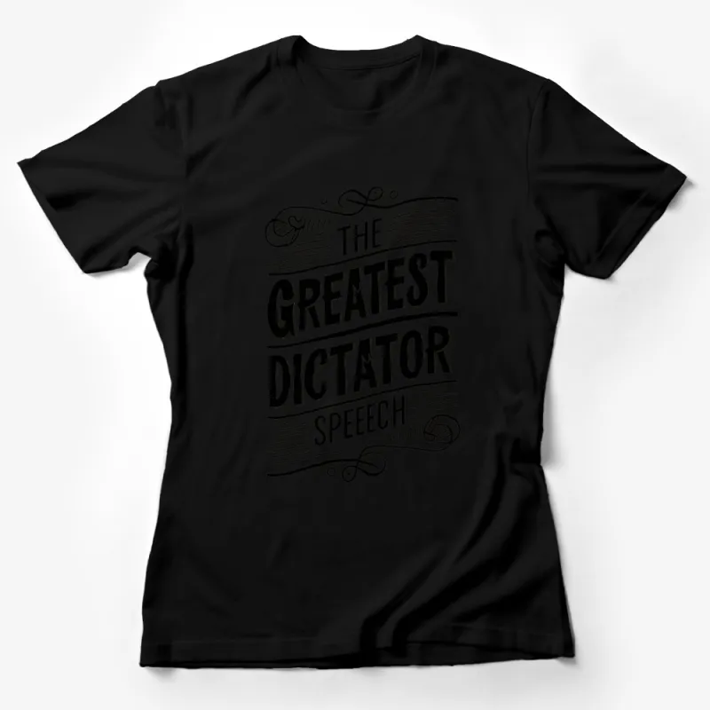 The Greatest Dictator Speech Graphic T-Shirt, Vintage Style Typography, Bold Statement Tee, Unisex Shirt Female T-Shirt