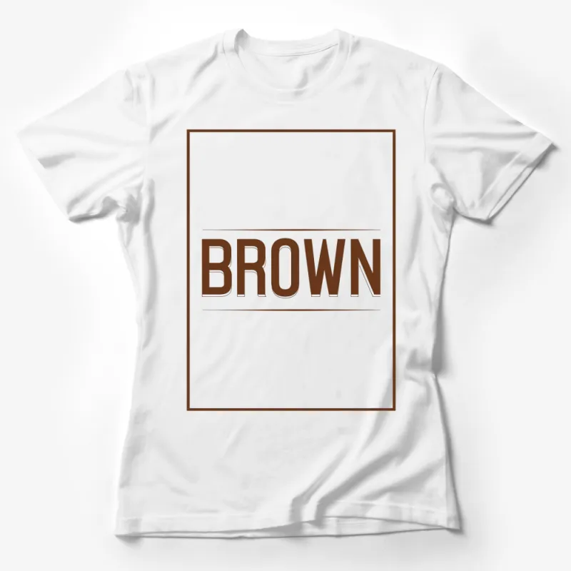 Trendy Brown Typography T-Shirt, Unisex Graphic Tee, Casual Fashion, Perfect Gift Female T-Shirt