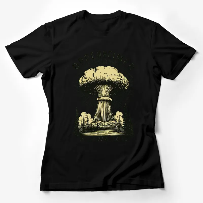 Oppenheimer Mushroom Cloud Graphic T-Shirt, Retro Style Nuclear Explosion Tee, Vintage Atomic Design Shirt Female T-Shirt