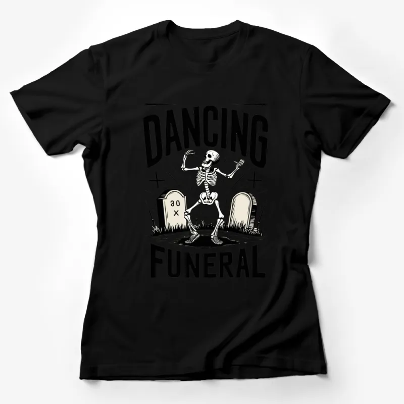 Dancing Skeleton Funeral Graphic T-Shirt, Unique Halloween Party Tee, Spooky Casual Wear Female T-Shirt