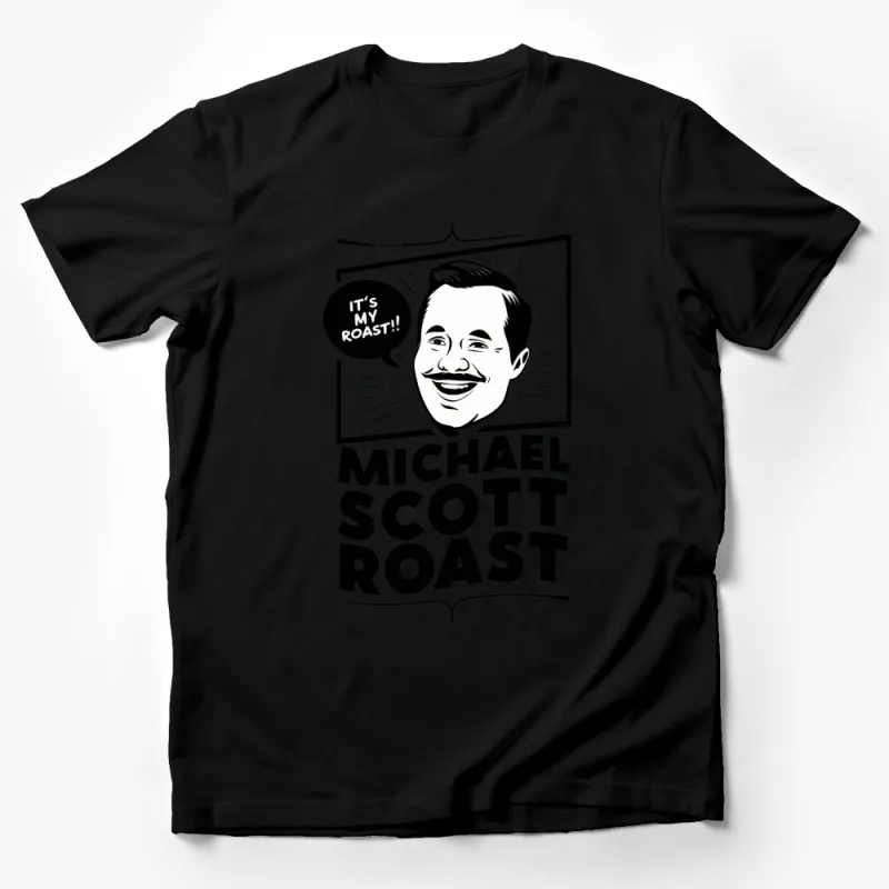 Michael Scott Roast T-Shirt, Funny Office Quote Tee, TV Show Inspired Apparel Male T-Shirt