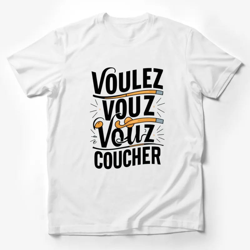 Voulez Vous Coucher Graphic T-Shirt, French Quote Fashion Tee, Casual Streetwear, Unisex T-Shirt Design with Bold Typography Male T-Shirt