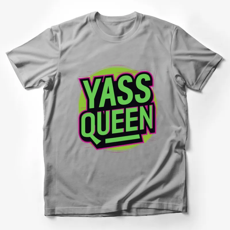 Yass Queen Bold Text Neon Colors Trendy Statement T-Shirt Fashionable Unisex Tee Male T-Shirt