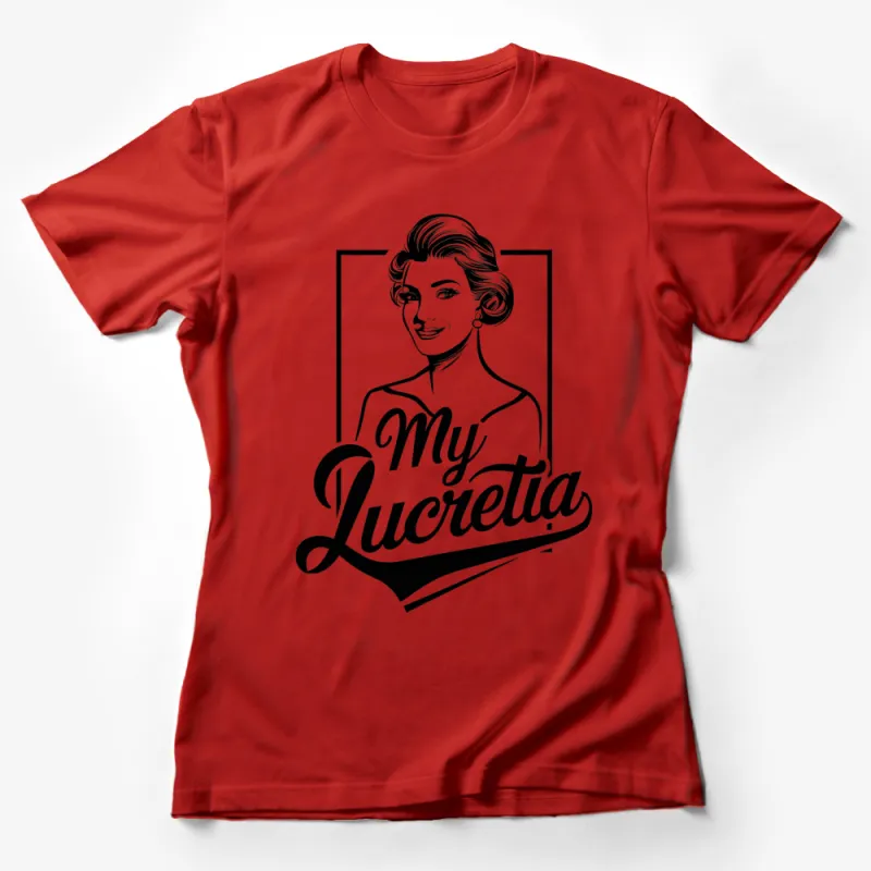 Vintage Inspired My Lucretia Graphic T-Shirt, Classic Black and White Portrait, Elegant Woman Design Female T-Shirt