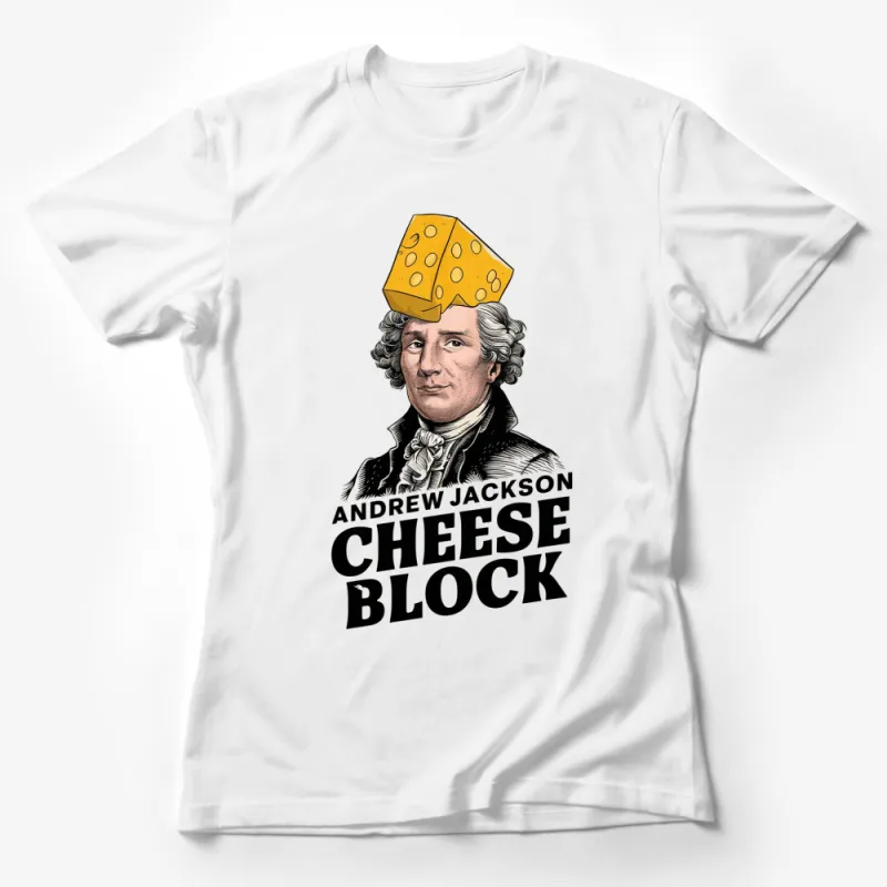 Andrew Jackson Cheese Block Graphic T-Shirt, Vintage Funny Cheese Lover Tee, Unique Gift Idea Female T-Shirt