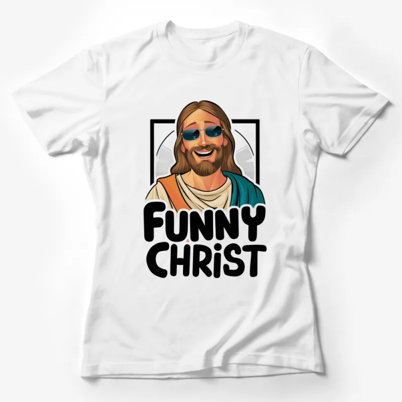 Funny Christ T-Shirt, Cool Jesus with Sunglasses Graphic Tee, Religious Humor Apparel Female T-Shirt