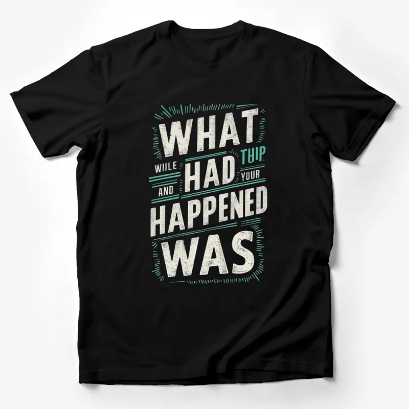 Vintage-Inspired Typography T-Shirt What Had Happened Was Casual Tee Male T-Shirt