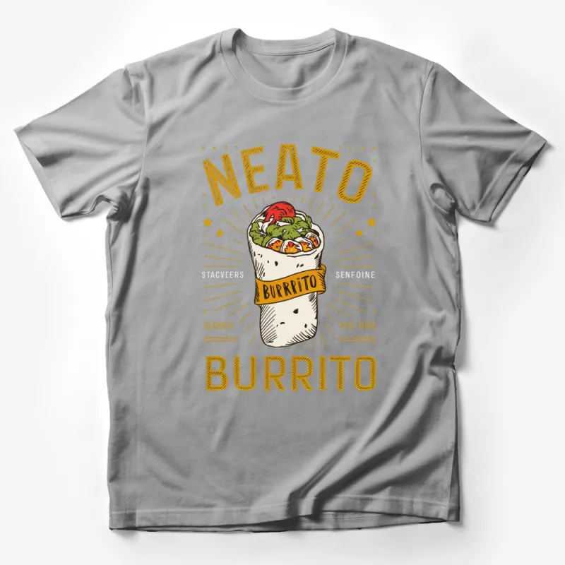 Neato Burrito T-Shirt, Fun Food Lover Tee, Quirky Trendy Graphic Tee, Casual Dining Shirt Male T-Shirt