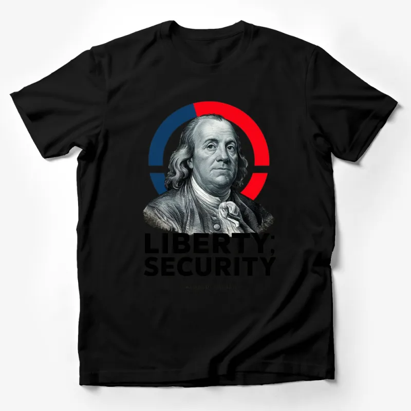 Benjamin Franklin Liberty Security Quote Graphic T-Shirt - American History Patriotic Tee Male T-Shirt