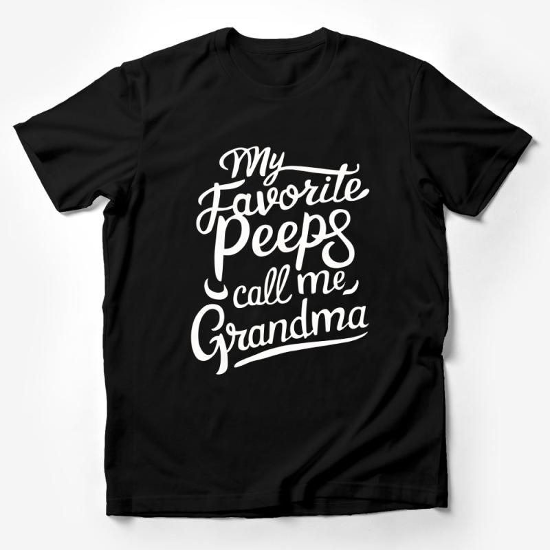 My Favorite Peeps Call Me Grandma T-Shirt, Family Love Grandma Tee, Perfect Gift for Grandmothers Male T-Shirt