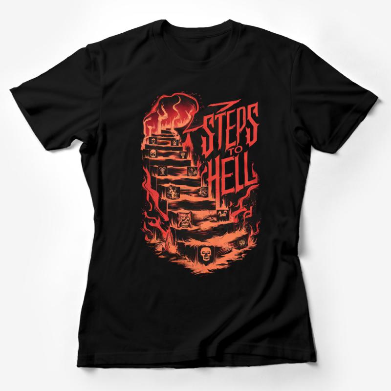 Steps to Hell Graphic Tee, Spooky Staircase T-Shirt, Edgy Hellfire Skull Design, Unisex Horror Apparel Female T-Shirt