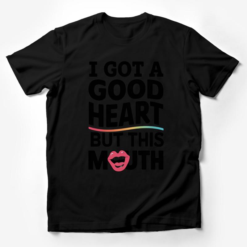 Funny Quote T-Shirt, I Got a Good Heart But This Mouth Tee, Graphic Tee for Women and Men, Casual Streetwear, Gift Idea Male T-Shirt