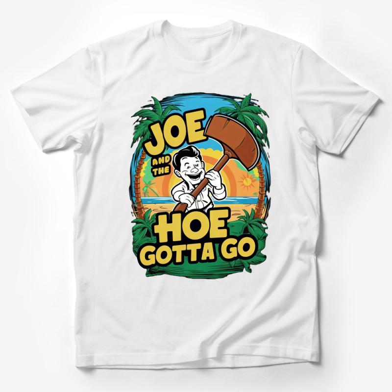 Funny Joe and the Hoe Gotta Go T-Shirt, Tropical Cartoon Graphic Tee, Gardening Pun Shirt, Summer Beach Style Top, Unisex Clothing Male T-Shirt