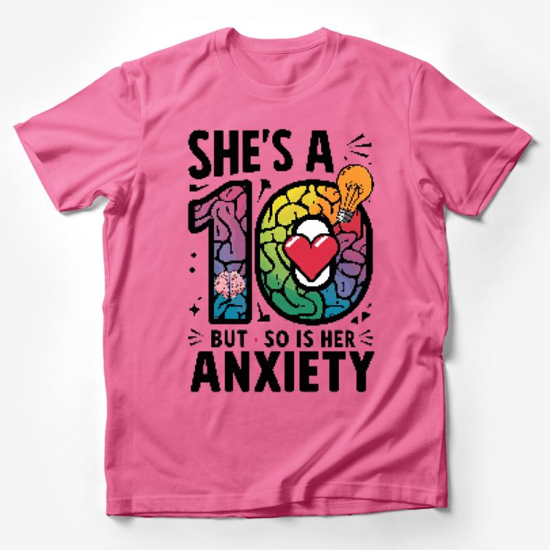 Women's Empowerment T-Shirt, She's A 10 But So Is Her Anxiety, Funny Mental Health Tee, Self Love Shirt Male T-Shirt