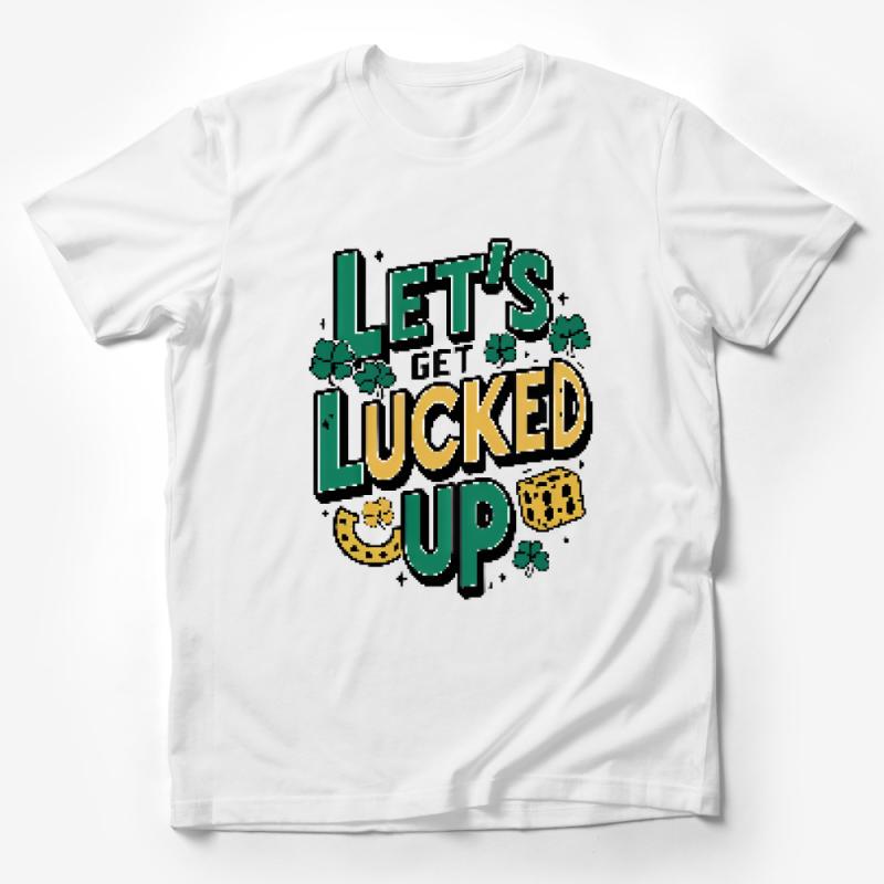 Let's Get Lucked Up T-Shirt, St. Patrick's Day Shirt, Clover Graphic Tee, Funny Irish Pub Shirt, Unisex Party Outfit Male T-Shirt