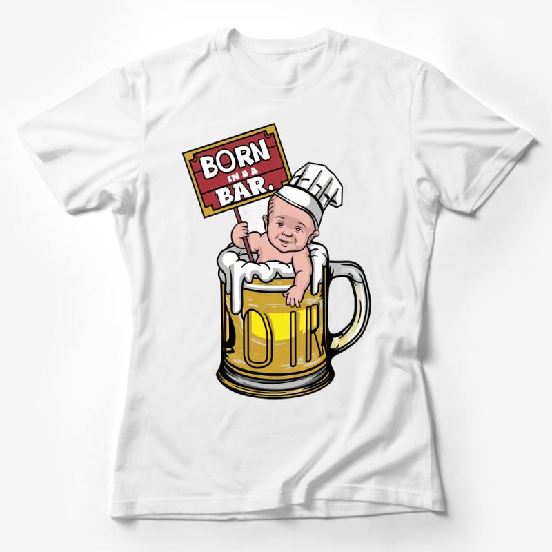 Funny Chef Baby in Beer Mug T-Shirt, Born in a Bar Graphic Tee, Unisex Casual Shirt, Gift for Beer Lovers Female T-Shirt