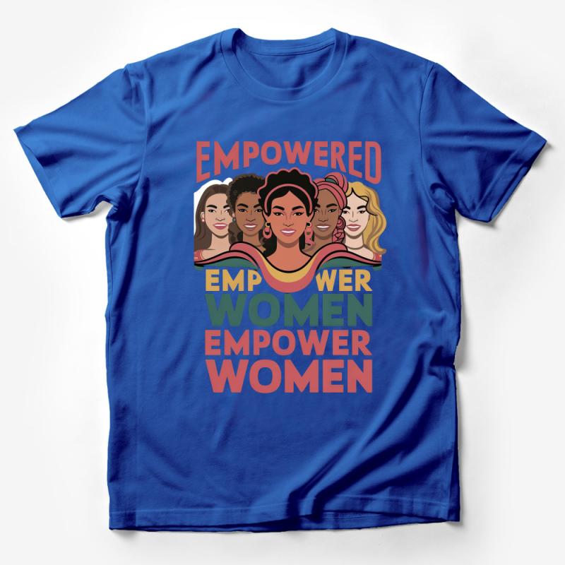 Empowered Women Empower Women T-Shirt, Feminist Tee, Unity Graphic Top, Inspirational Shirt, Diverse Female Representation, Gift for Her Male T-Shirt