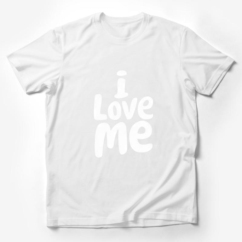 I Love Me Bold White Text on Black T-Shirt, Self Love Graphic Tee, Positive Message Apparel, Unisex Shirt for All Male T-Shirt