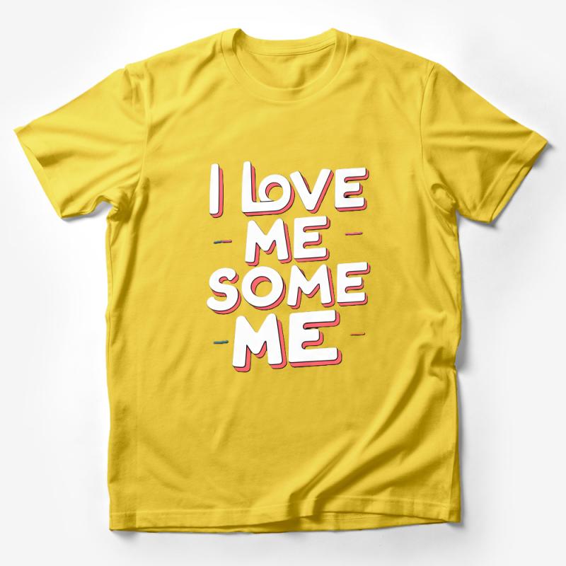 Self Love T-Shirt, Positive Quote Tee, I Love Me Some Me - Colorful Graphic Shirt, Empowering Fashion, Unisex Tee for All Male T-Shirt