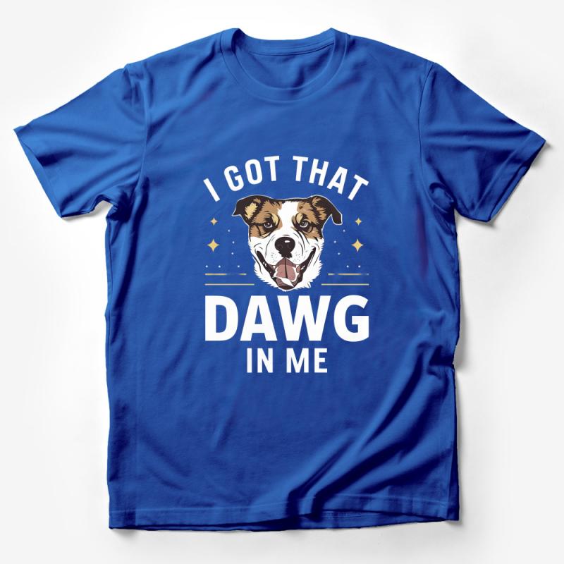 Funny Dog Lover T-Shirt, I Got That Dawg In Me, Pet Owner Gift, Unisex Graphic Tee, Animal Humor Casual Shirt, Cool Canine Design Top Male T-Shirt