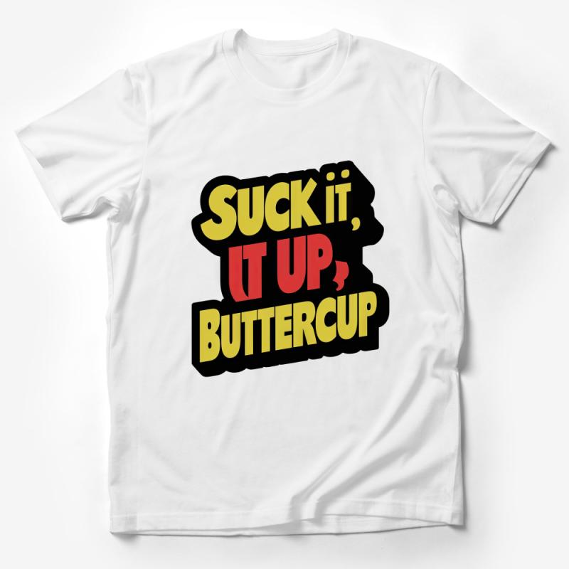 Graphic Tee with Bold Text Suck It Up, Buttercup, Motivational Quote Shirt, Unisex T-Shirt for Workout and Casual Wear Male T-Shirt