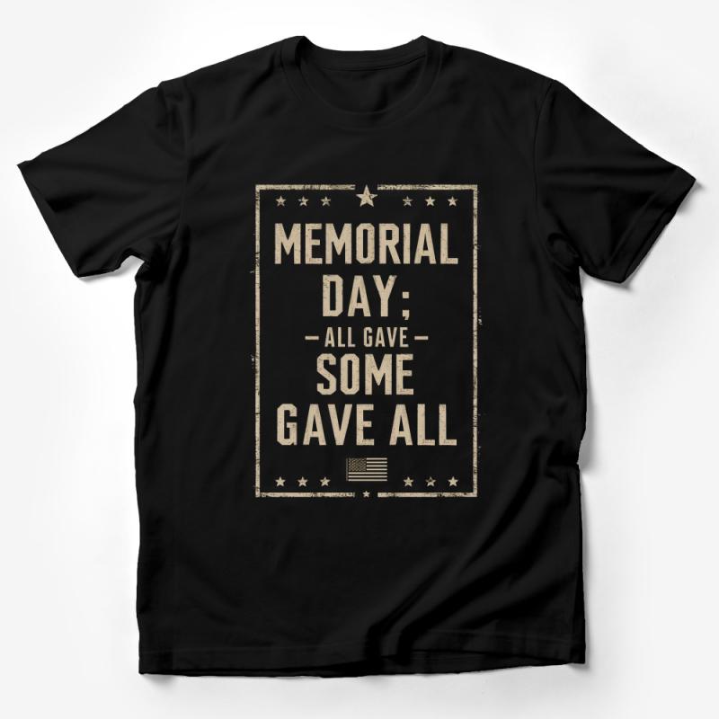 Patriotic Memorial Day T-Shirt, Military Tribute Tee, All Gave Some Gave All Shirt, USA Flag Top, Veteran's Day Apparel Unisex Adult Male T-Shirt