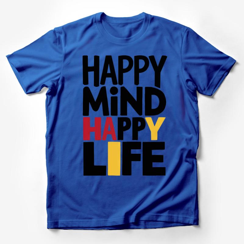 Inspirational Quote T-Shirt, Happy Mind Happy Life Tee, Positive Message, Unisex Graphic Shirt, Gift for Her, Gift for Him Male T-Shirt