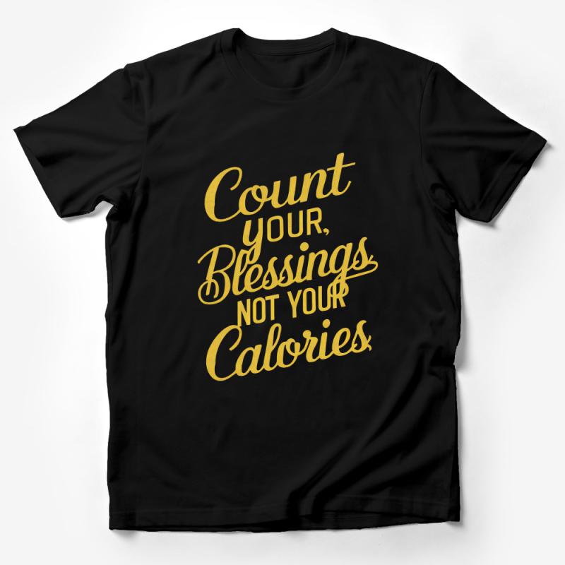 Inspirational Quote T-Shirt, Count Your Blessings Not Your Calories Tee, Gold Lettering, Motivational Shirt for Men and Women Male T-Shirt