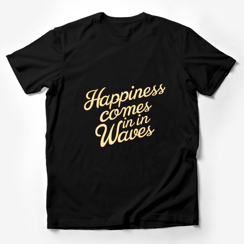 Inspirational Quote T-Shirt, Happiness Comes in Waves, Positive Message Tee, Soft Cotton Unisex Yellow Top Male T-Shirt