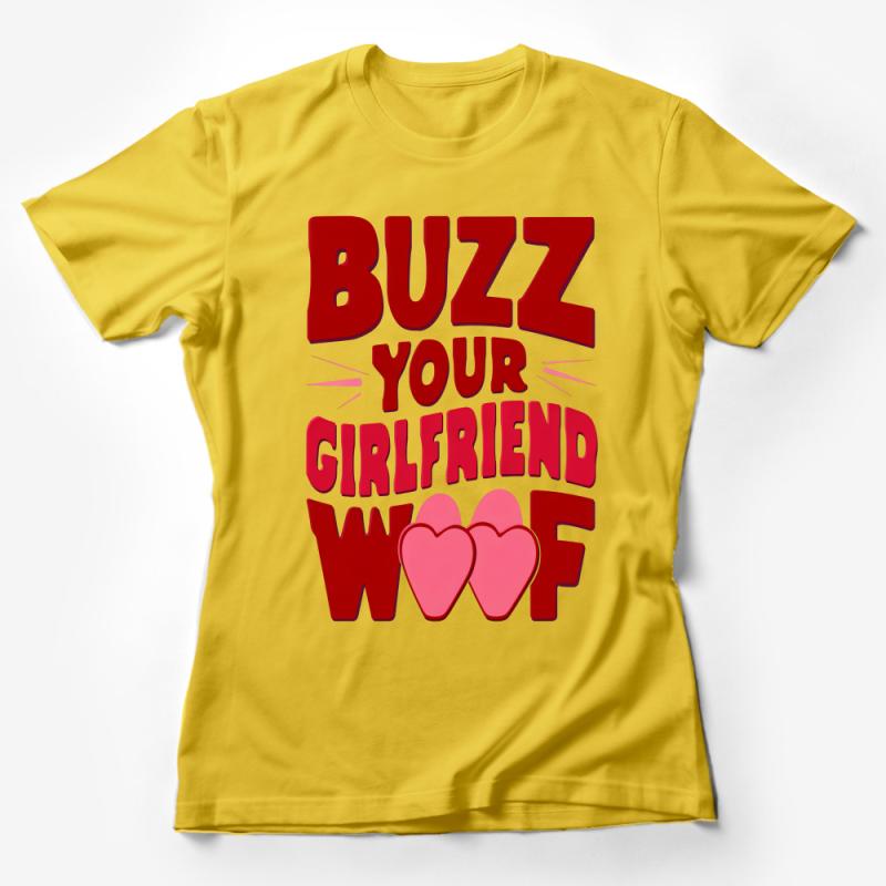 Buzz Your Girlfriend Woof Funny Quote T-Shirt, Retro Movie Fan Tee, Unisex Graphic Shirt, Casual Comfy Apparel, Gift Idea Female T-Shirt