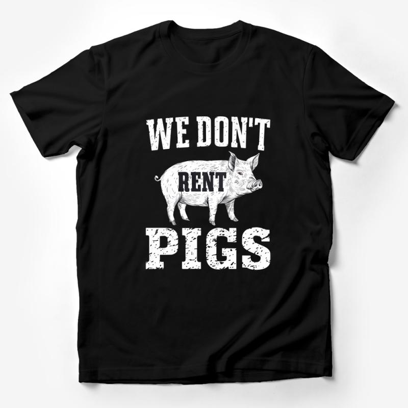 Funny Pig T-Shirt, We Don't Rent Pigs Quote, Black Unisex Tee, Farm Animal Humor, Casual Graphic Shirt for Adults, Unique Gift Idea Male T-Shirt