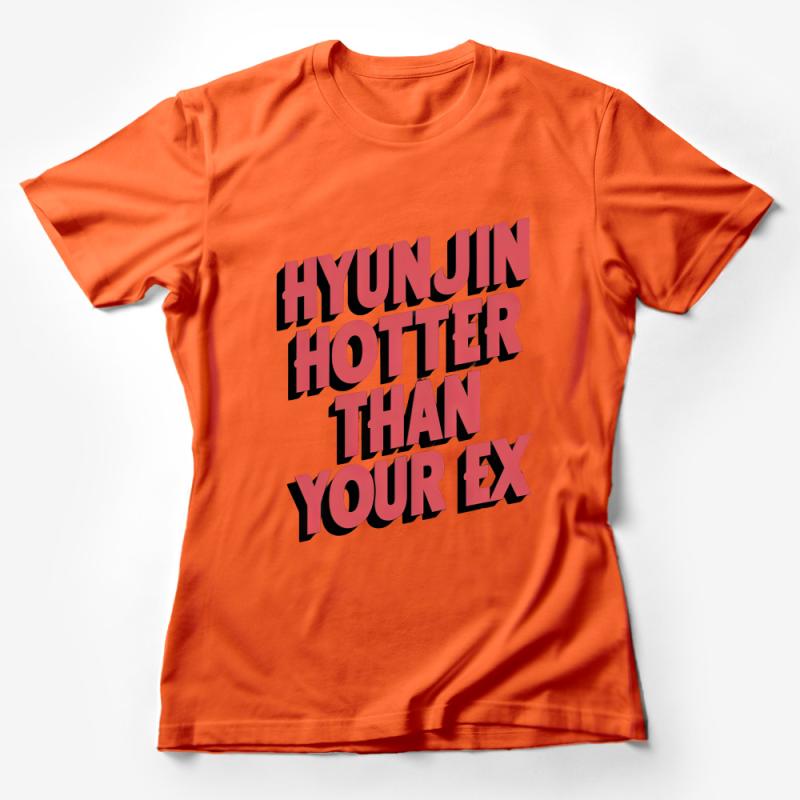 Bold Statement T-Shirt HYUNJIN HOTTER THAN YOUR EX, Trendy Typographic Red Tee Female T-Shirt