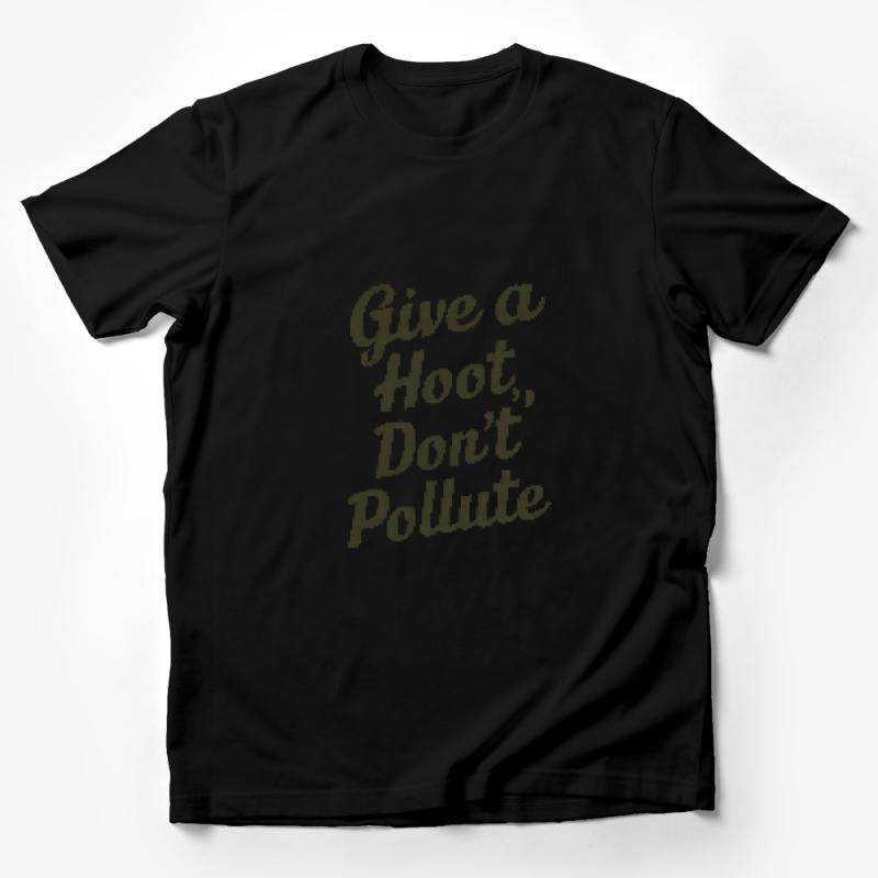 Eco-Friendly Message T-Shirt, Give a Hoot Don't Pollute, Nature Lover Tee, Unisex Organic Cotton Shirt, Environmental Activist Apparel Male T-Shirt