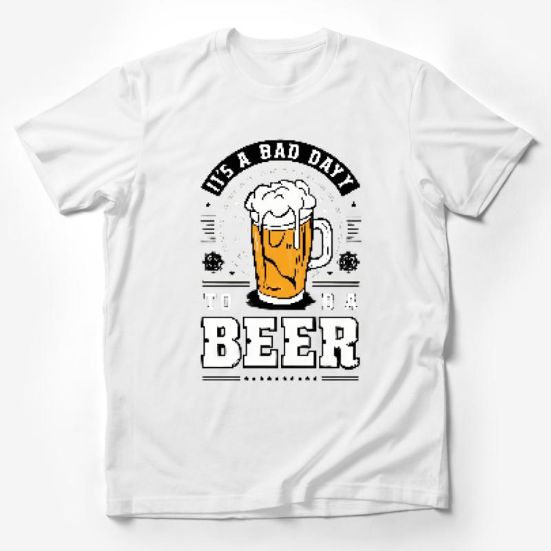 Funny Beer T-Shirt for Men, It's a Bad Day Beer Lover Gift Tee, Casual Novelty Graphic Shirt, Unisex Adult Clothing Male T-Shirt