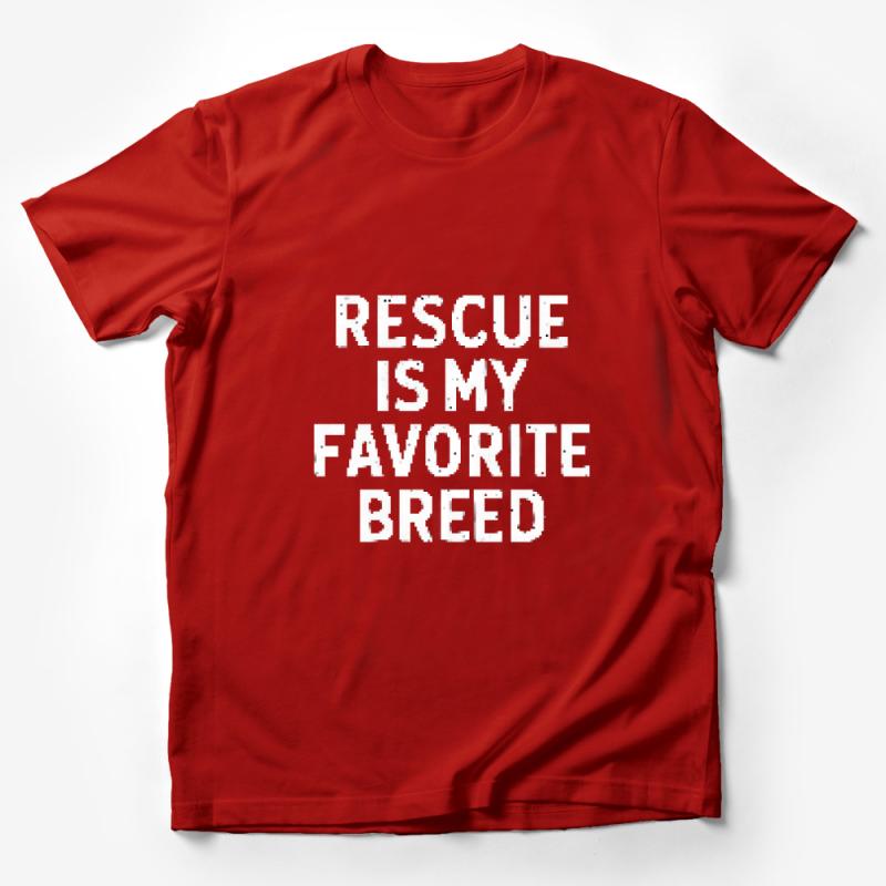 Rescue Is My Favorite Breed T-Shirt, Dog Adoption Tee, Pet Lover Gift, Save Animals Apparel, Unisex Graphic Shirt Male T-Shirt